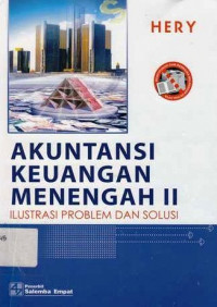 Akuntansi keuangan menengah II : ilustrasi problem dan solusi