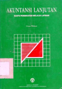 Akutansi Lanjutan : Suatu Pendekatan Melalui Latihan