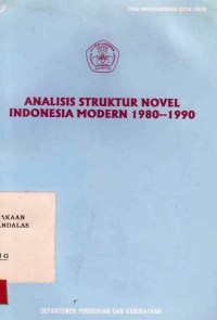 Analisis Struktur Novel Indonesia Modern 1980-1990