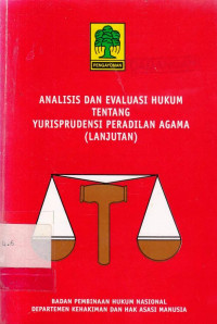 Analisis dan Evaluasi Hukum Tentang Yurisprudensi Peradilan Agama(Lanjutan)