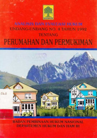 analisis dan evaluasi Hukum Undang-Undang Nomor 4 Tahun 1992 Tentang Perumahan dan Permukiman