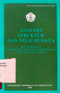 Analisis  struktur dan nilai budaya:dalam hikayat Pandawa Lima, Maharaja Garebag Jagat dan lakon Jaka Sukara