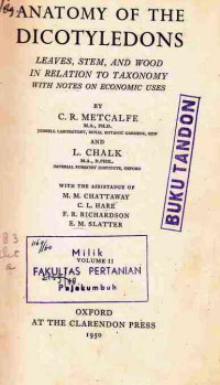 Anatomy of The Dicotyledons : Leaves Stem and Wood In Relation to Taxonomy With Notes On Economic Uses Volume II