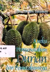 Aneka Permasalahan Durian dan Pemecahannya