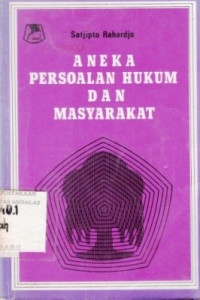 Aneka Persoalan Hukum Dan Masyarakat