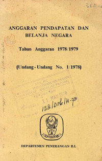 Anggaran Pendapatan DAn Belanja Negara Tahun Anggaran 1978/1979 (Undang- Undang No.1/1978)