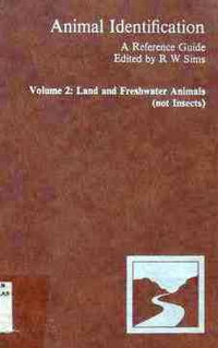 Animal Identification : A Reference Guide Volume 2 Land And Freshwater Animals (Not Insects)