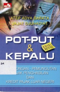 Pot-Pot Dan Kepalu Pemotongan Pemungutan Pajak Penghasilan dan Kredit Pajak Luar Negeri