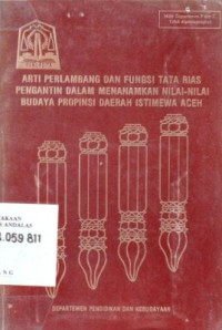 Arti perlambang dan fungsi tata rias pengantin dalam menanamkan nilai-nilai budaya propinsi daerah Istimewa Aceh