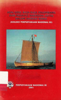 Asal-usul raja-raja palembang dan hikayat nakhoda asyiq dalam naskah kuno(Koleksi perpustakaan nasional RI)