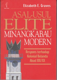 Asal Usul Elite Minang Kabau Modern