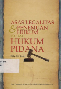 Azas Legalitas Dan Penemuan Hukum Dalam Hukum Pidana