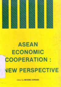 Asean Economic Cooperation  A New Perspective