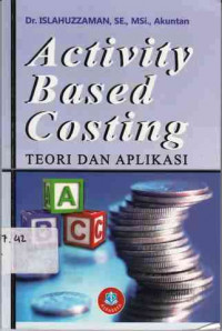 Activity-Based Costing : Teori dan Aplikasi