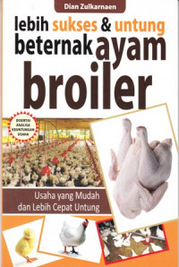 Lebih Sukses dan Untung Beternak Ayam Broiler