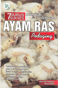 7 Jurus Sukses Menjadi Peternak Ayam Ras Pedaging