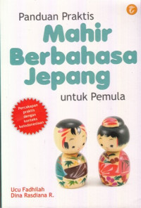 Panduan Praktis Mahir Berbahasa Jepang untuk Pemula