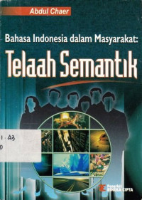 Bahasa Indonesia Dalam Masyarakat : Telaah Semantik