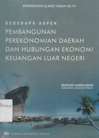 Beberapa Aspek Pembangunan Perekonomian Daerah Dan Hubungan Ekonomi Keuangan Luar Negeri