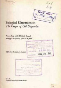 BIOLOGICAL Ultrstructure  The Origin of Cell Organelles