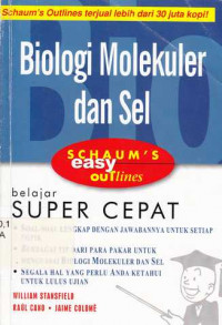 Biologi Molekuler Dan Sel : Berdasarkan Schaum'S Outlines Theory And Problem Of Moleculer And Cell Biology