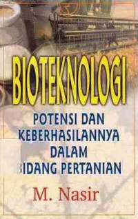 Bioteknologi : Potensi Keberhasilannya Dalam Bidang Pertanian