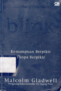 Blink : Kemampuan Berpikir Tanpa Berpikir