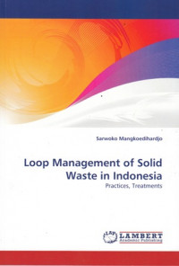 Loop Management of Solid Waste in Indonesia: Practices Treatment