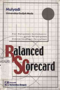 Balanced Scorecard : Alat Manajemen Kontemporer Untuk Pelipat Ganda Kinerja Keuangan Perusahaan