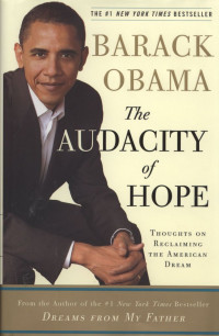 The Audacity of Hope : Thoughts on Reclaiming the American Dream