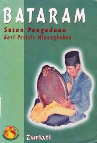 Bataram : Sutan Pengaduan Dari Pesisir Minangkabau