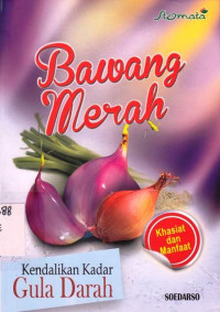 Bawang Merah : penangkal segala penyakit