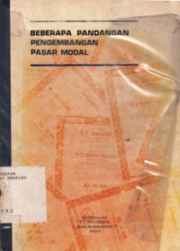 Beberapa Pandangan Pengembangan Pasar Modal : Himpunan Sepuluh Karya Tulis Terbaik Hasil Lomba Karyatulis Pasar Modal 1978