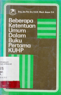 Beberapa ketentuan umum dalam buku pertama KUHP : (penyertaan, gabungan beberapa pembuatan yang dapat dihukum tindak pidana aduan dan pengulanan)