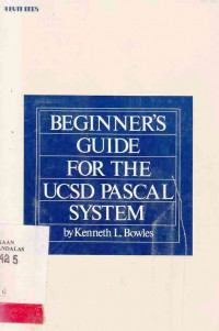 Beginner`S Guide For The Ucsd Pascal System