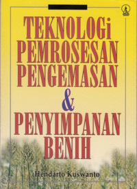 Teknologi Pemrosesan Pengemasan dan Penyimpanan Benih