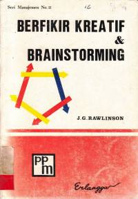 Berfikir Kreatif Dan Brainstroming / J.G. Rawlinson