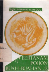 Bertanam Pohon Buah-Buahan Jilid II