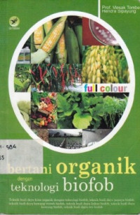 Bertani Organik Dengan Teknologi Biofob