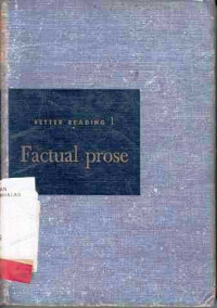 Better Reading 1 : Factual Prose