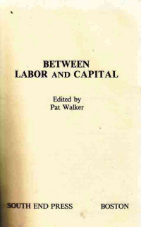 Between Labor and Capital