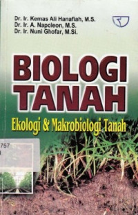 BIOLOGI Tanah : Ekologi dan Mikrobiologi Tanah