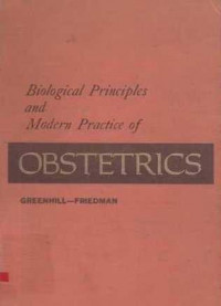 Biological Principles And Modern Practice Of Obstetrics