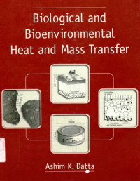 Biological and bioenvironmental heat and mass transfer