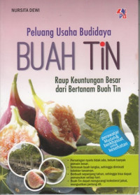 Peluang Usaha Budidaya Buah Tin :Raup Keuntungan Besar dari Bertanam Buah Tin