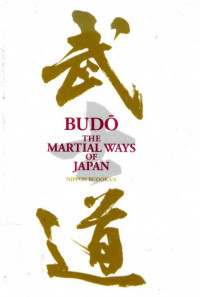 Budo The Martial Ways Of Japan