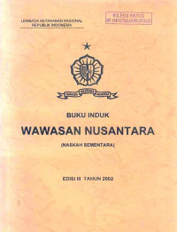 Buku Induk Wawasan Nusantara (Naskah Sementara) Edisi III Tahun 2002