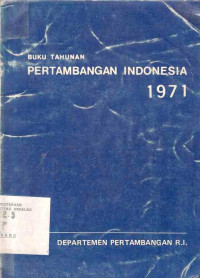 Buku Tahunan Pertambangan Indonesia 1971