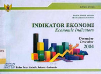 Buletin Statistik Bulanan Mounthly Statistical Bulletin Indikator Ekonomi Economic Indicators Desember 2004