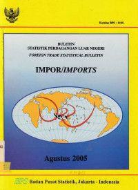 Buletin Statistik Perdagangan Luar Negeri Impor Agustus 2005